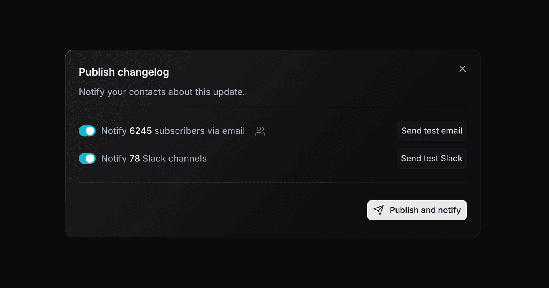 Publish changelog dialog with email and Slack notification toggles